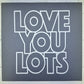 Love You Lots
