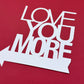 Love You More